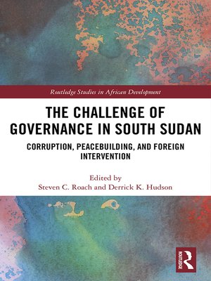 cover image of The Challenge of Governance in South Sudan